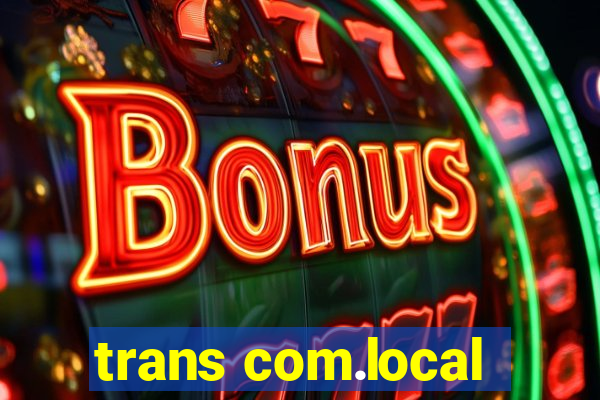 trans com.local